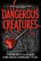 [Dangerous Creatures 01] • Dangerous Creatures